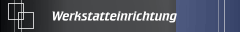 Werkstatteinrichtung