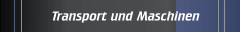 Transport und Maschinen